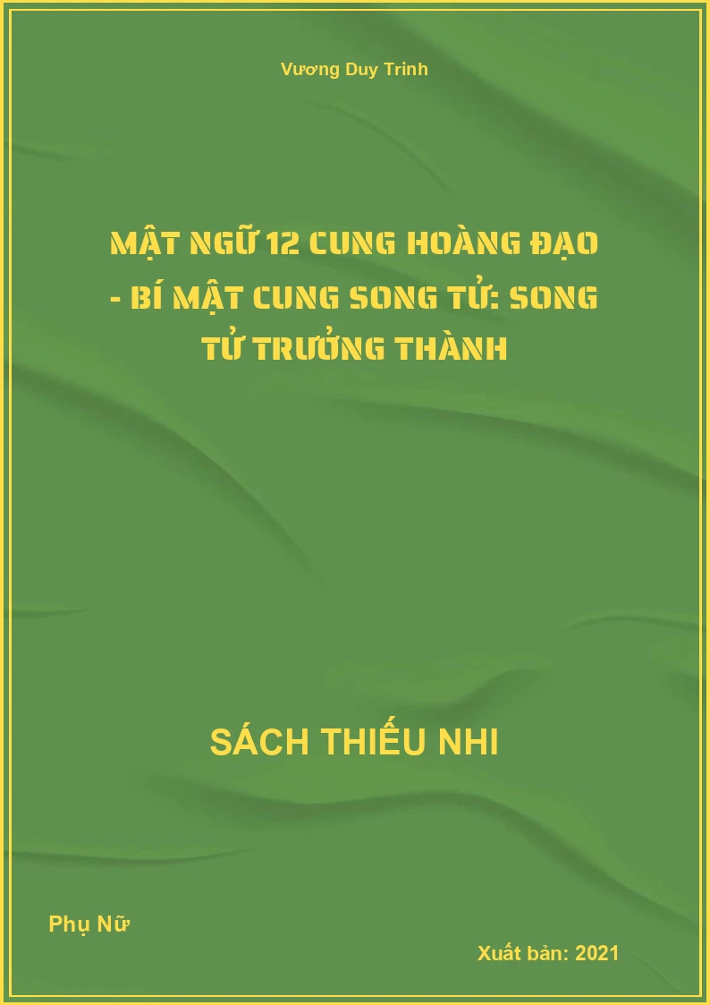 Mật Ngữ 12 Cung Hoàng Đạo - Bí Mật Cung Song Tử: Song Tử Trưởng Thành
