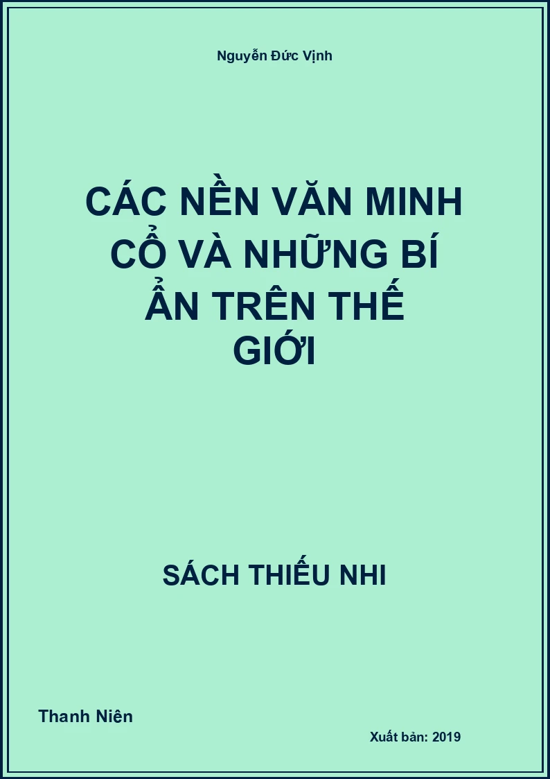 Các Nền Văn Minh Cổ Và Những Bí Ẩn Trên Thế Giới