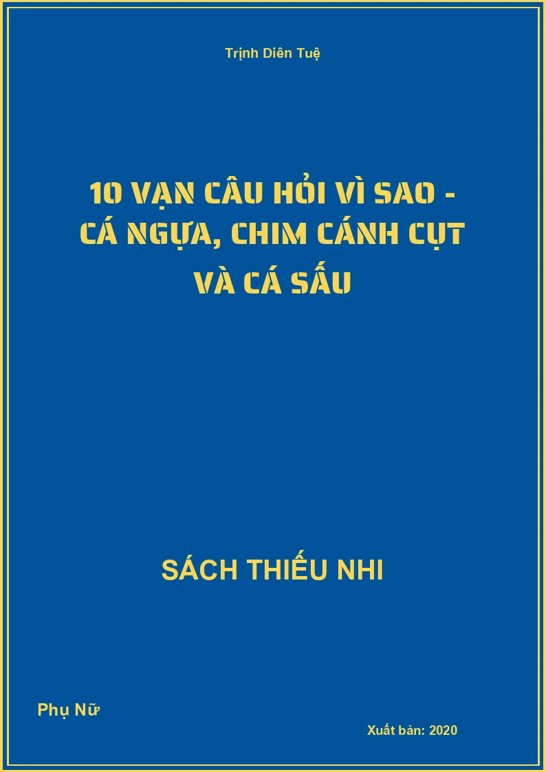 10 Vạn Câu Hỏi Vì Sao - Cá Ngựa, Chim Cánh Cụt Và Cá Sấu