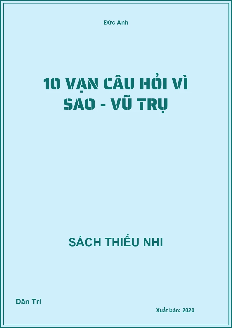 10 Vạn Câu Hỏi Vì Sao - Vũ Trụ