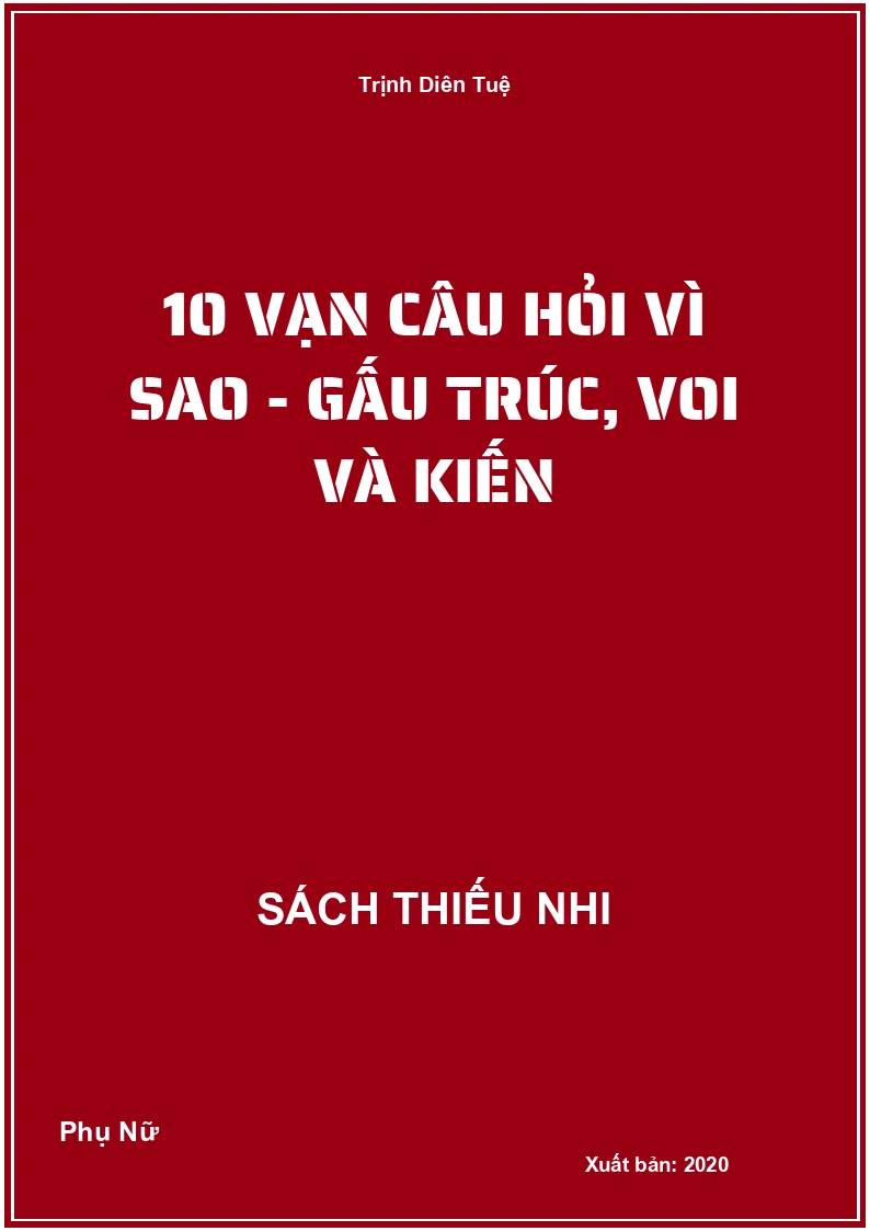 10 Vạn Câu Hỏi Vì Sao - Gấu Trúc, Voi Và Kiến
