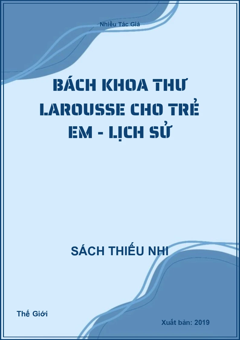 Bách Khoa Thư Larousse Cho Trẻ Em - Lịch Sử