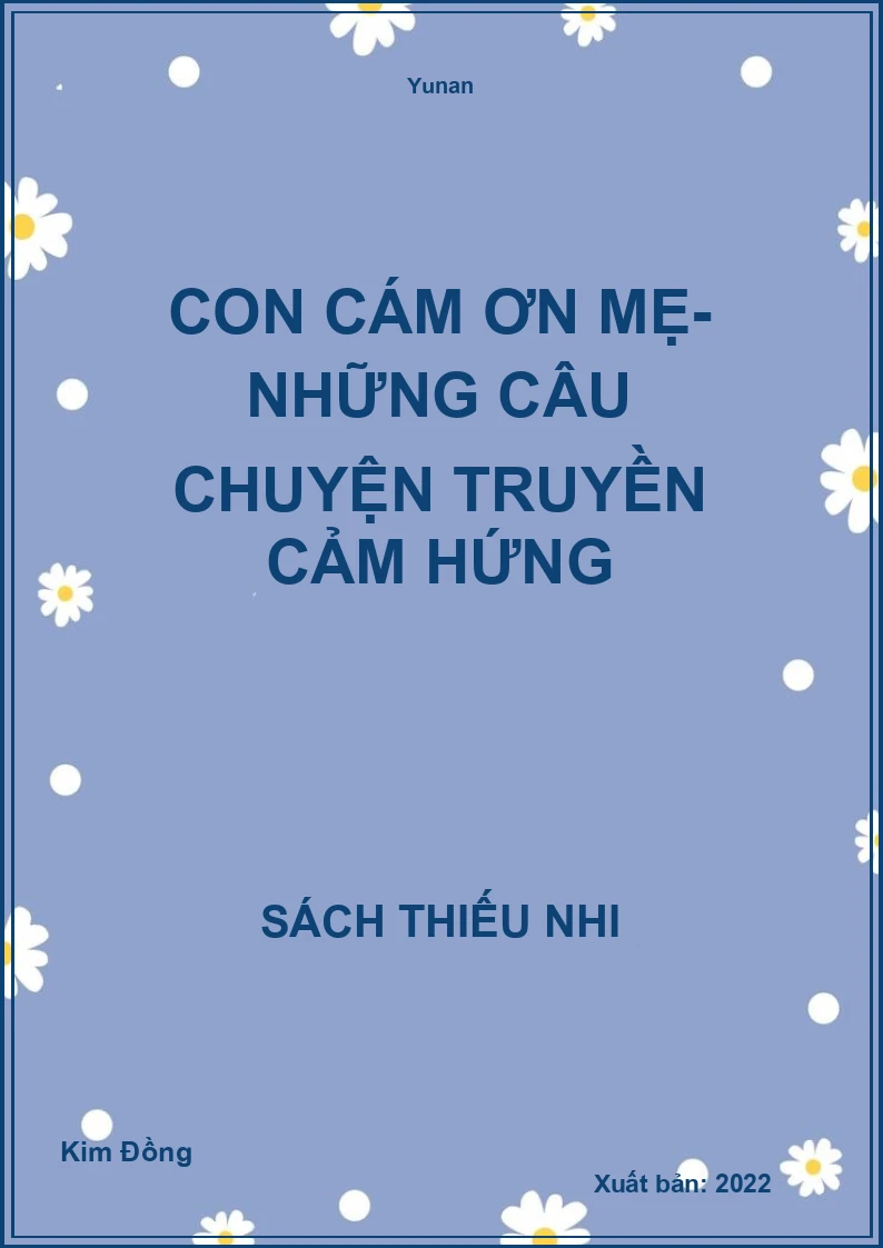 Con Cám Ơn Mẹ- Những Câu Chuyện Truyền Cảm Hứng