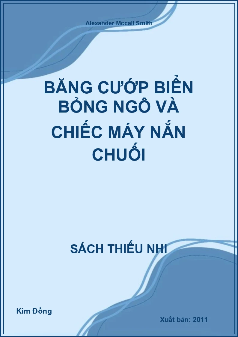 Băng Cướp Biển Bỏng Ngô Và Chiếc Máy Nắn Chuối