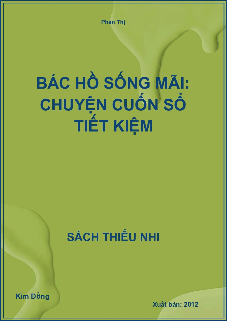 Bác Hồ Sống Mãi: Chuyện Cuốn Sổ Tiết Kiệm