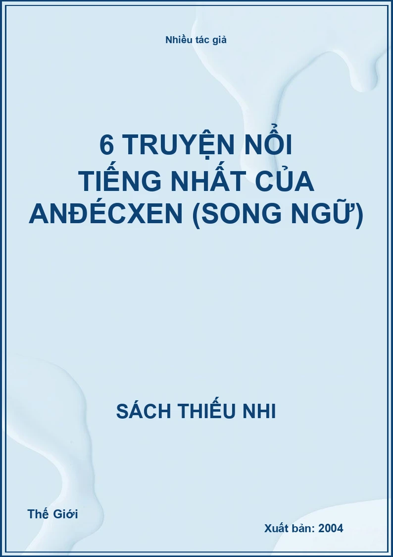 6 Truyện Nổi Tiếng Nhất Của Anđécxen (Song Ngữ)