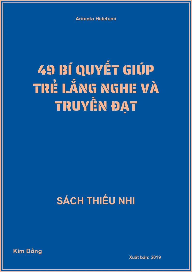 49 Bí Quyết Giúp Trẻ Lắng Nghe Và Truyền Đạt