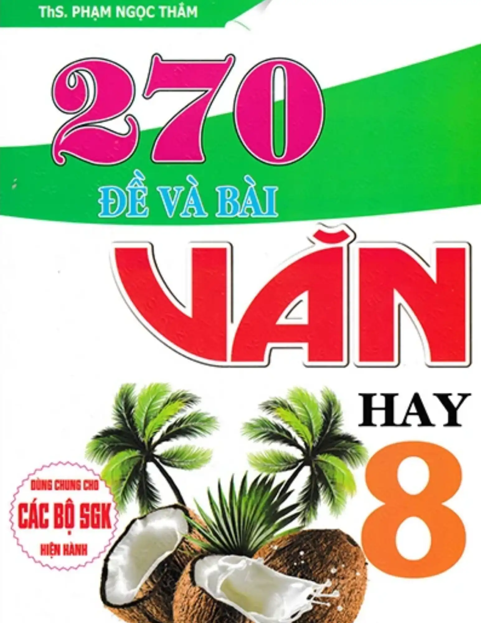 270 Đề Và Bài Văn Hay 8
