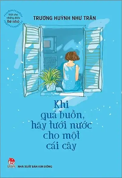 Khi Quá Buồn, Hãy Tưới Nước Cho Một Cái Cây