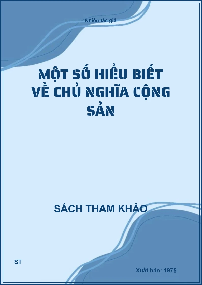 Một Số Hiểu Biết Về Chủ Nghĩa Cộng Sản