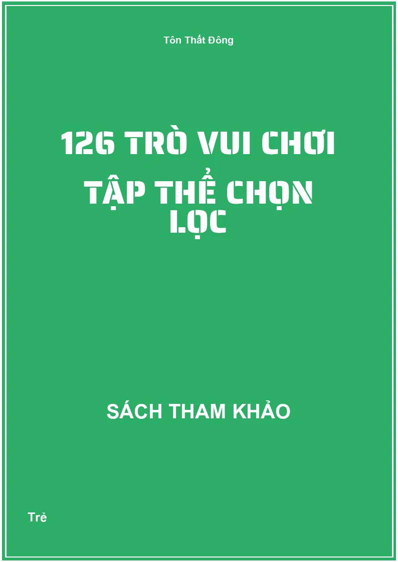 126 Trò Vui Chơi Tập Thể Chọn Lọc