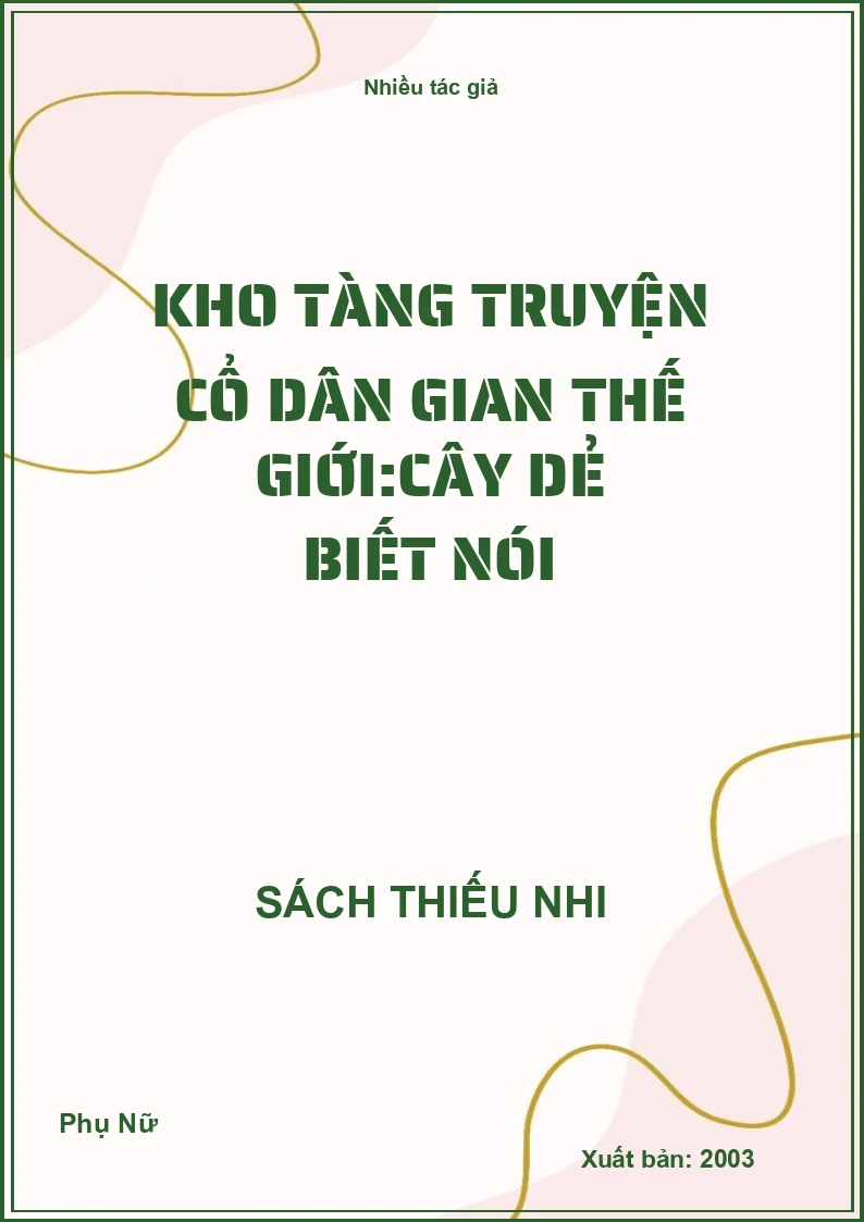 Kho Tàng Truyện Cổ Dân Gian Thế Giới:Cây Dẻ Biết Nói