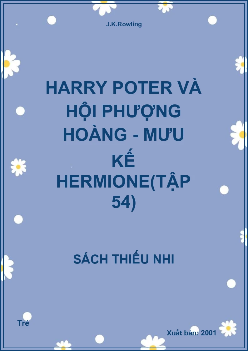 Harry Poter Và Hội Phượng Hoàng - Mưu Kế Hermione(Tập 54)