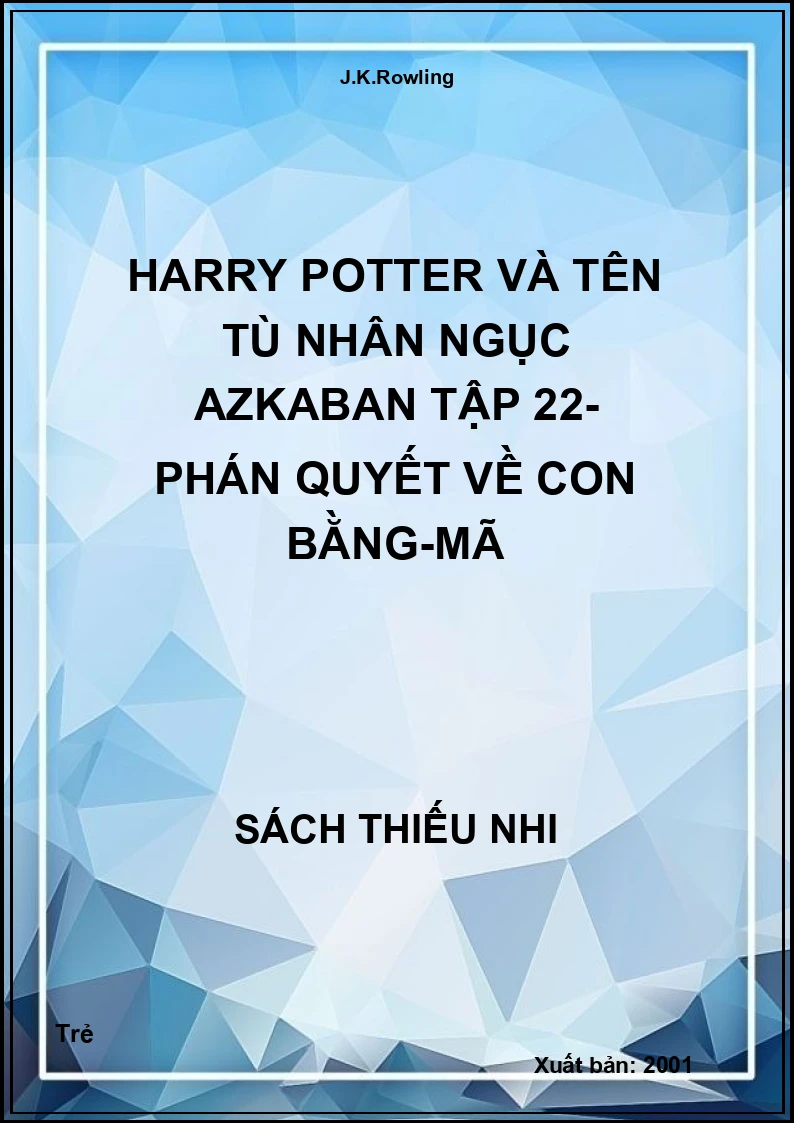 Harry Potter Và Tên Tù Nhân Ngục Azkaban Tập 22- Phán Quyết Về Con Bằng-Mã
