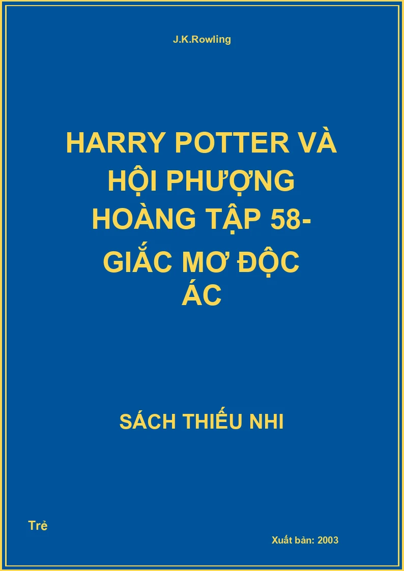 Harry Potter Và Hội Phượng Hoàng Tập 58- Giấc Mơ Độc Ác