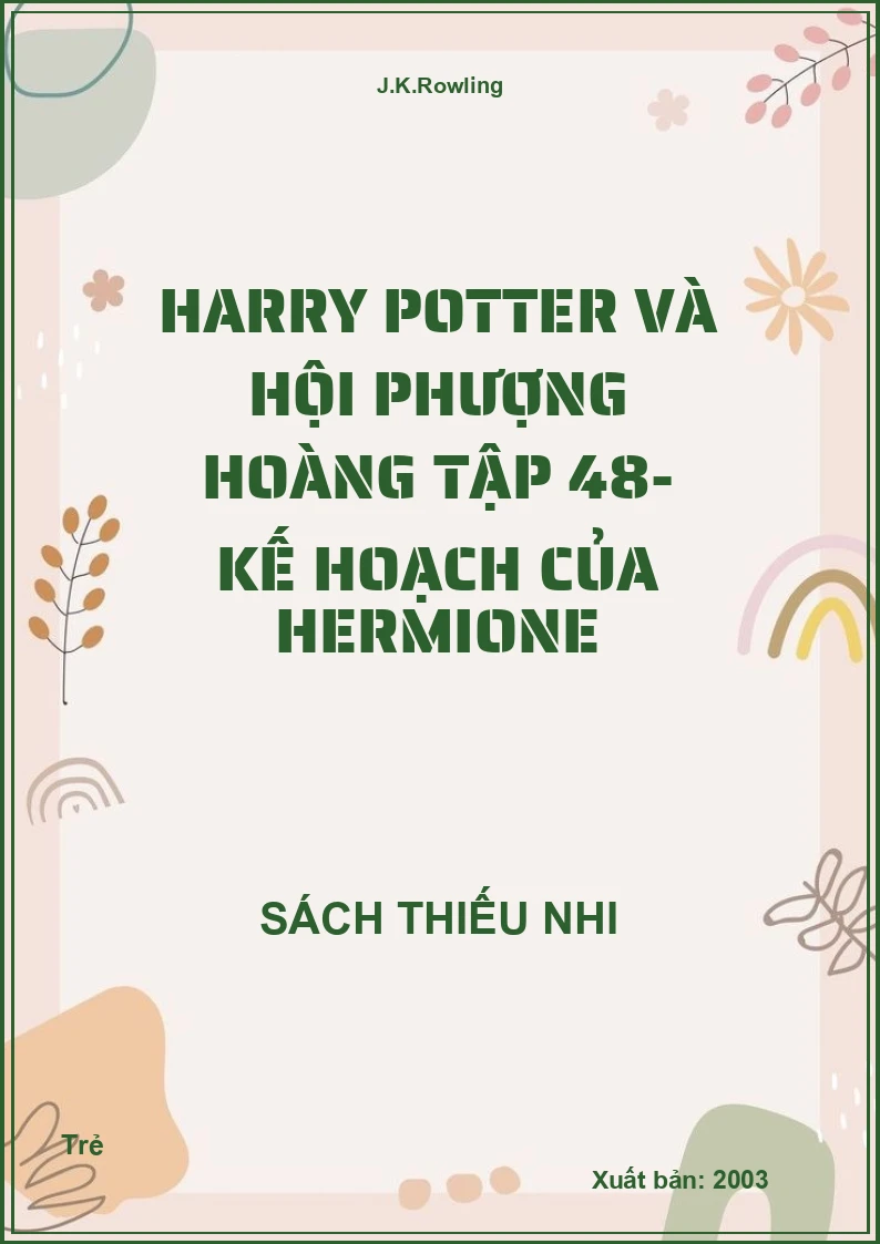 Harry Potter Và Hội Phượng Hoàng Tập 48- Kế Hoạch Của Hermione