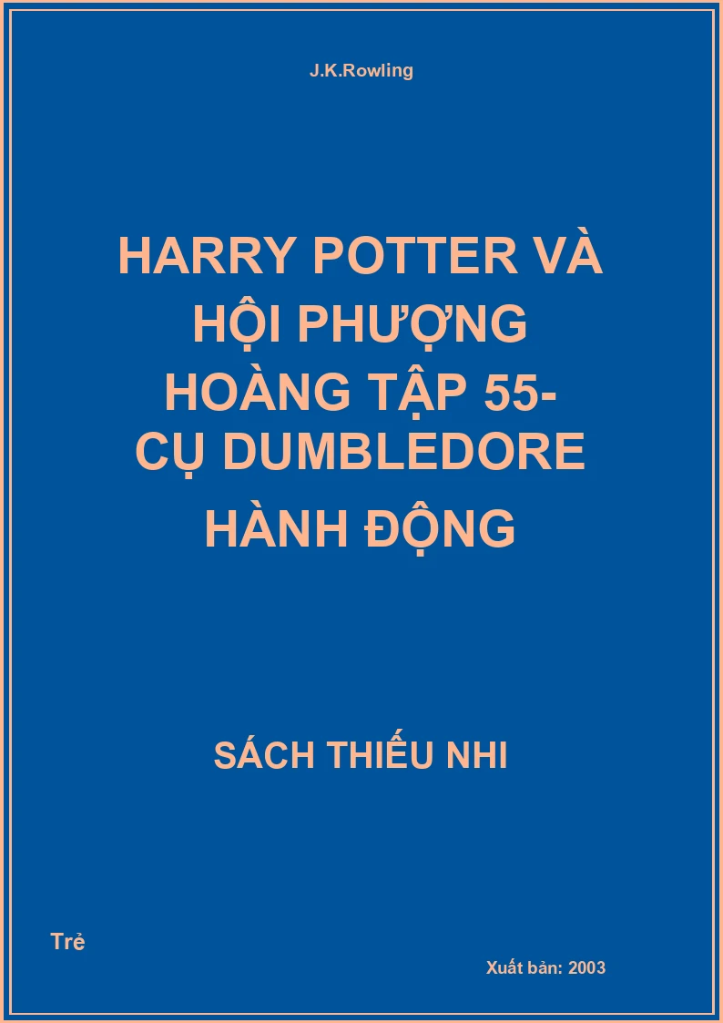 Harry Potter Và Hội Phượng Hoàng Tập 55- Cụ Dumbledore Hành Động