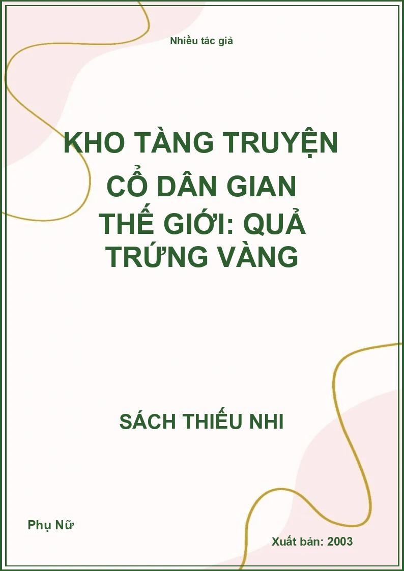 Kho Tàng Truyện Cổ Dân Gian Thế Giới: Quả Trứng Vàng
