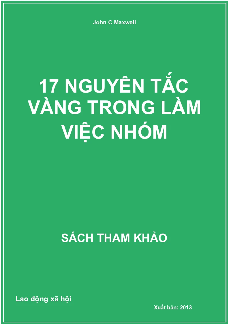 17 Nguyên Tắc Vàng Trong Làm Việc Nhóm