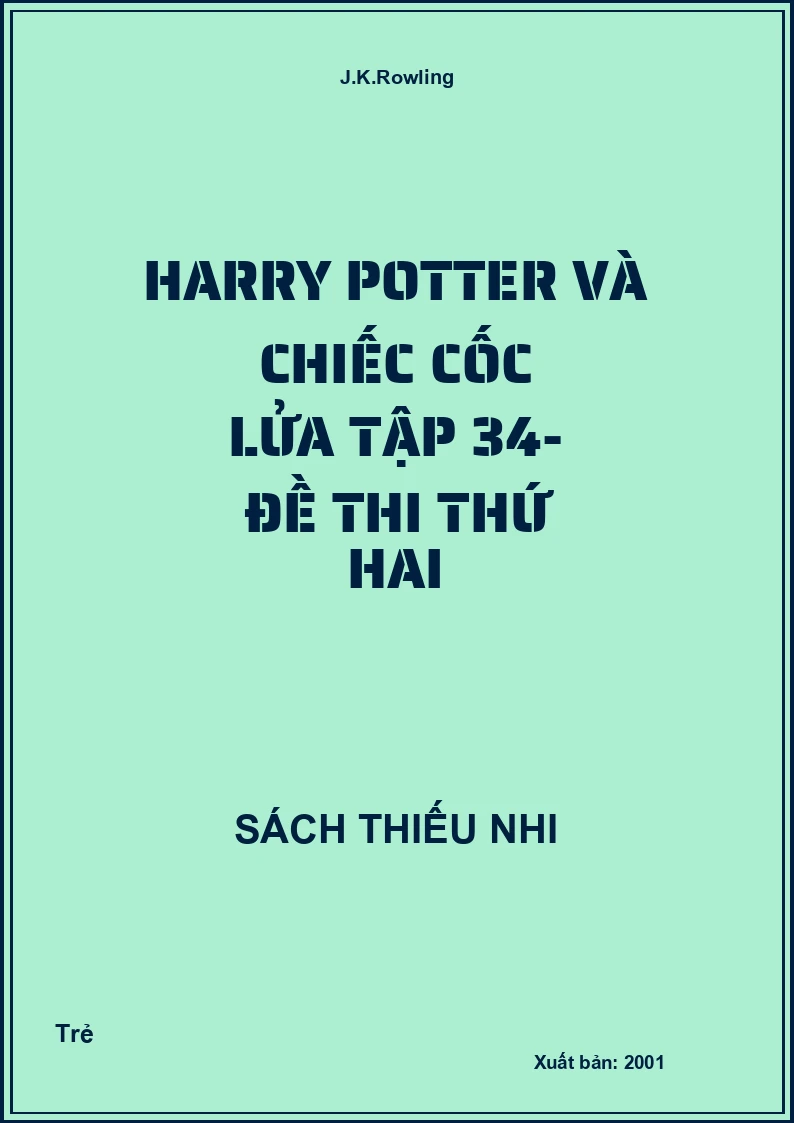 Harry Potter Và Chiếc Cốc Lửa Tập 34- Đề Thi Thứ Hai