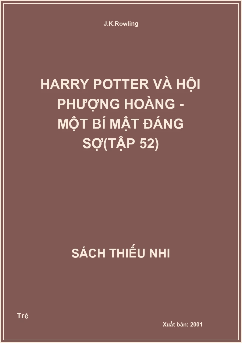 Harry Potter Và Hội Phượng Hoàng - Một Bí Mật Đáng Sợ(Tập 52)