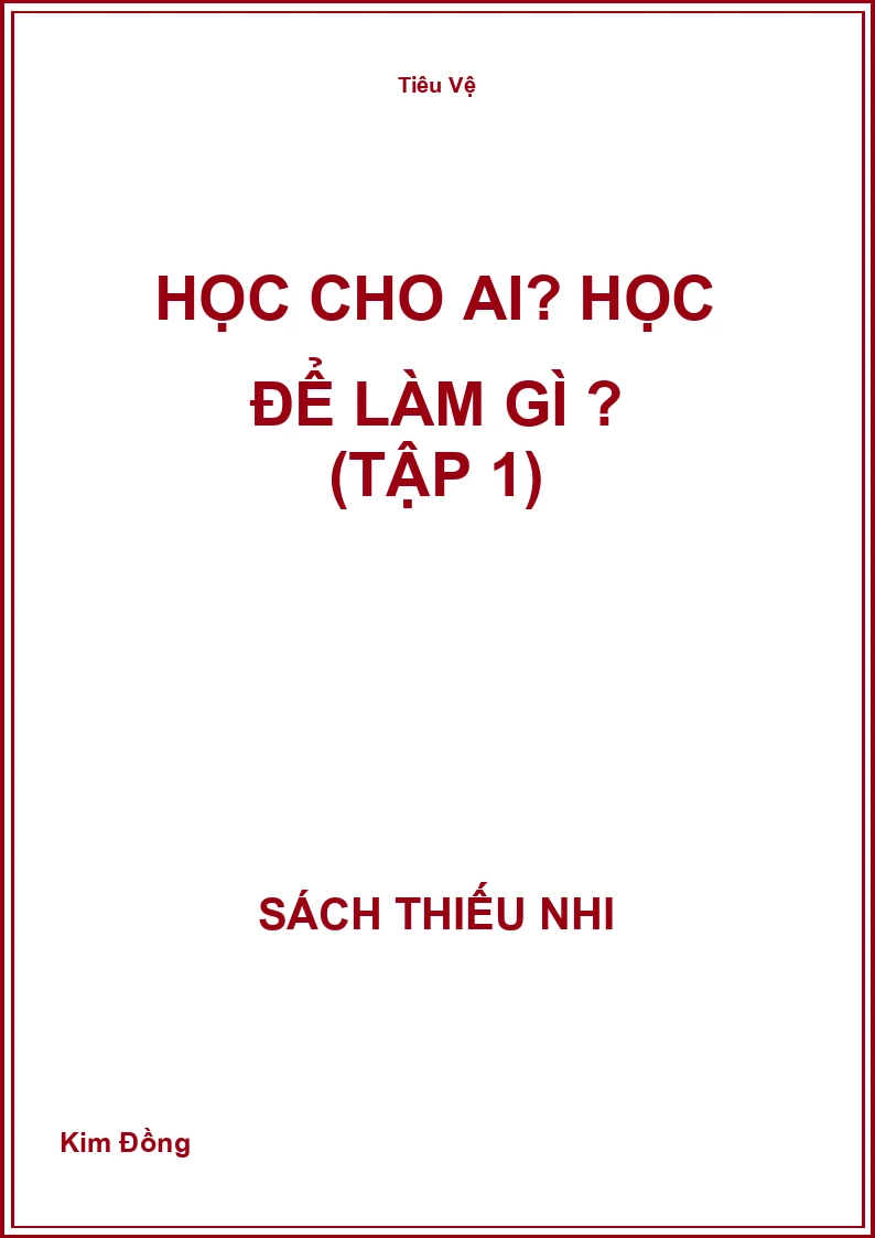 Học Cho Ai? Học Để Làm Gì ? (Tập 1)