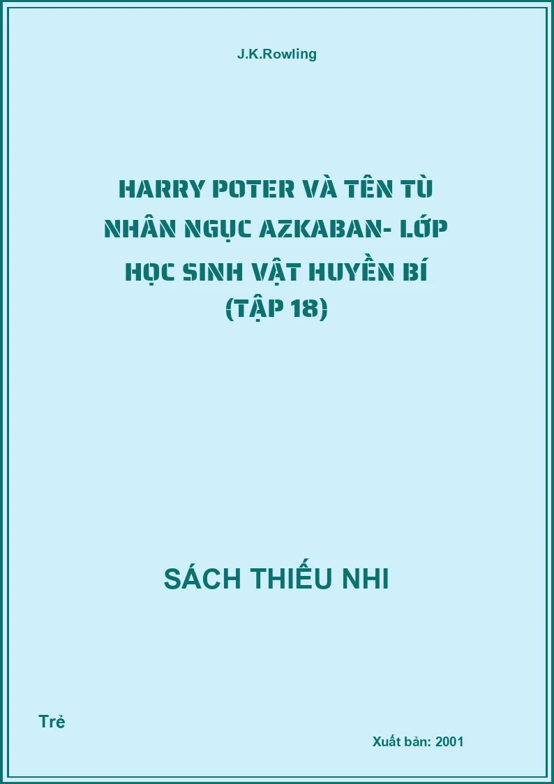 Harry Poter Và Tên Tù Nhân Ngục Azkaban- Lớp Học Sinh Vật Huyền Bí (Tập 18)