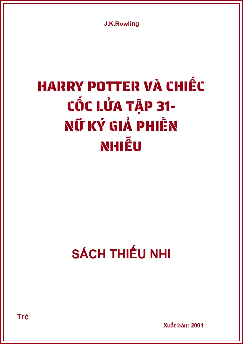 Harry Potter Và Chiếc Cốc Lửa Tập 31- Nữ Ký Giả Phiền Nhiễu