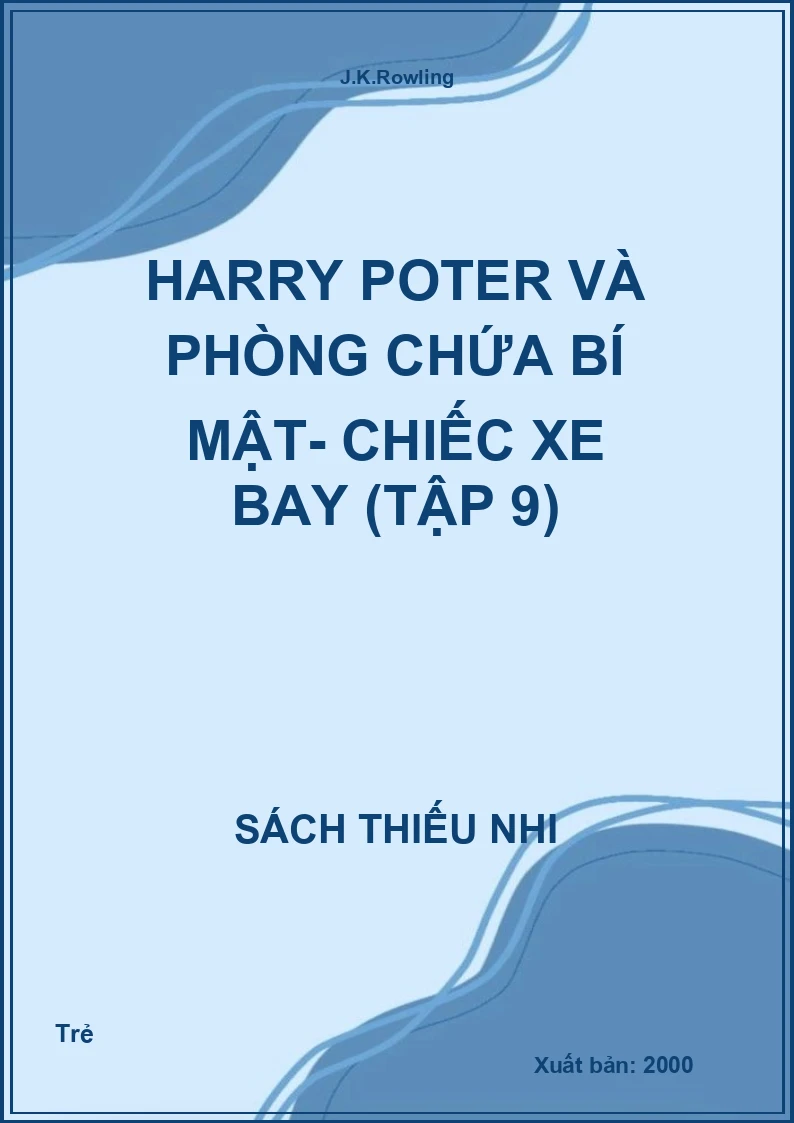 Harry Poter Và Phòng Chứa Bí Mật- Chiếc Xe Bay (Tập 9)