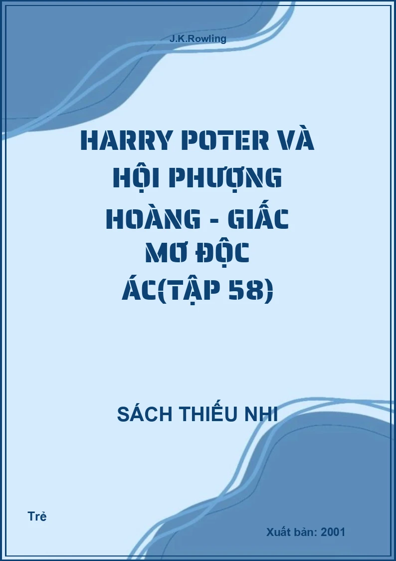 Harry Poter Và Hội Phượng Hoàng - Giấc Mơ Độc Ác(Tập 58)