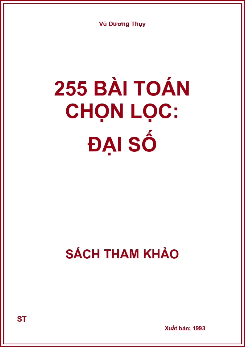 255 Bài Toán Chọn Lọc: Đại Số