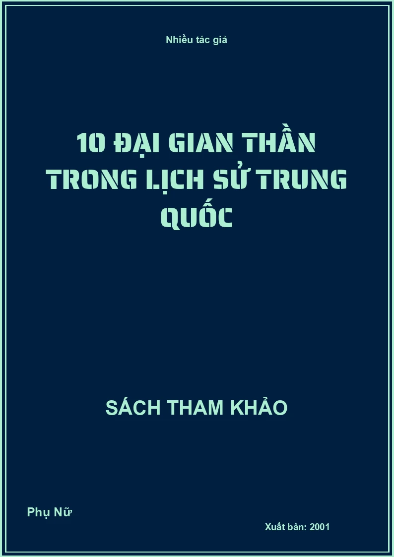 10 Đại Gian Thần Trong Lịch Sử Trung Quốc