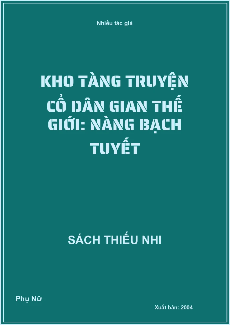 Kho Tàng Truyện Cổ Dân Gian Thế Giới: Nàng Bạch Tuyết