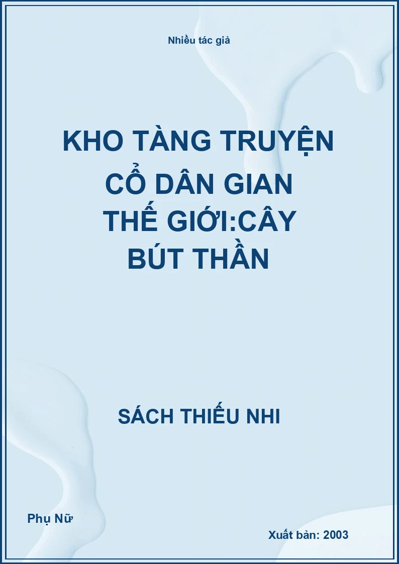 Kho Tàng Truyện Cổ Dân Gian Thế Giới:Cây Bút Thần