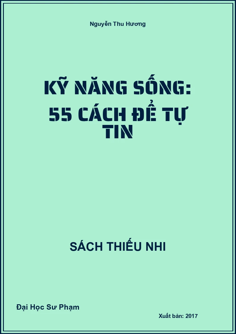 Kỹ năng sống: 55 Cách Để Tự Tin