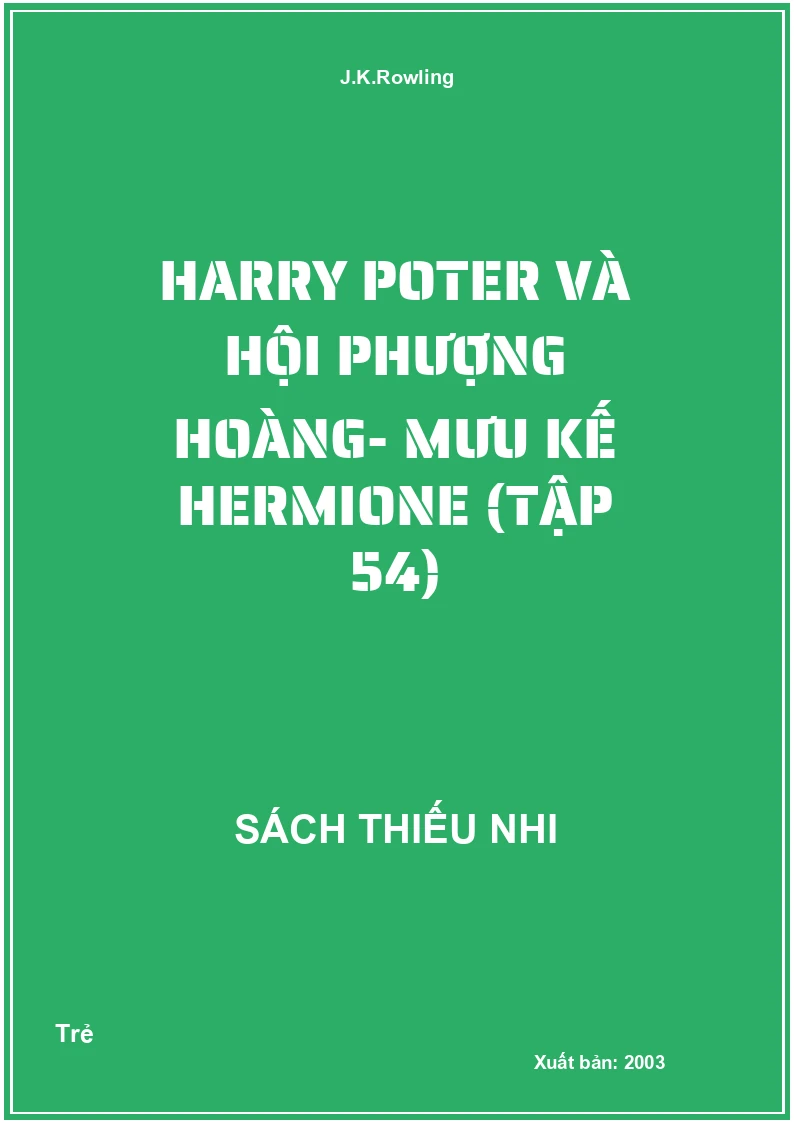 Harry Poter Và Hội Phượng Hoàng- Mưu Kế Hermione (Tập 54)