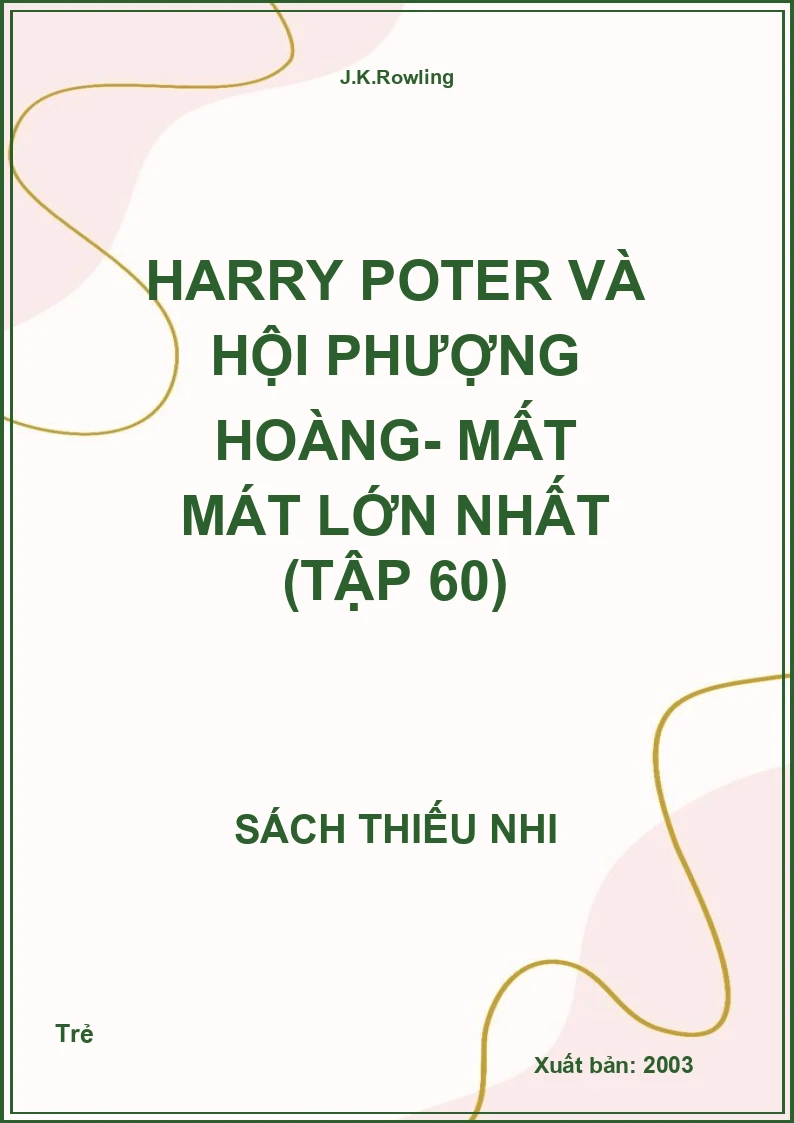 Harry Poter Và Hội Phượng Hoàng- Mất Mát Lớn Nhất (Tập 60)