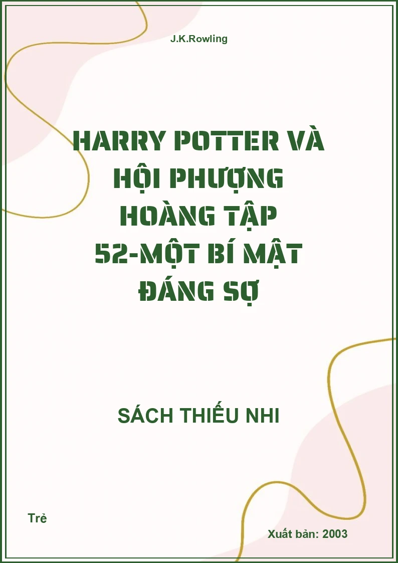 Harry Potter Và Hội Phượng Hoàng Tập 52-Một Bí Mật Đáng Sợ