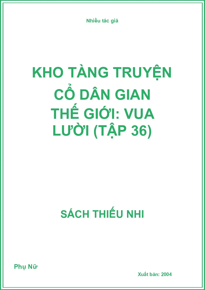 Kho Tàng Truyện Cổ Dân Gian Thế Giới: Vua Lười (Tập 36)