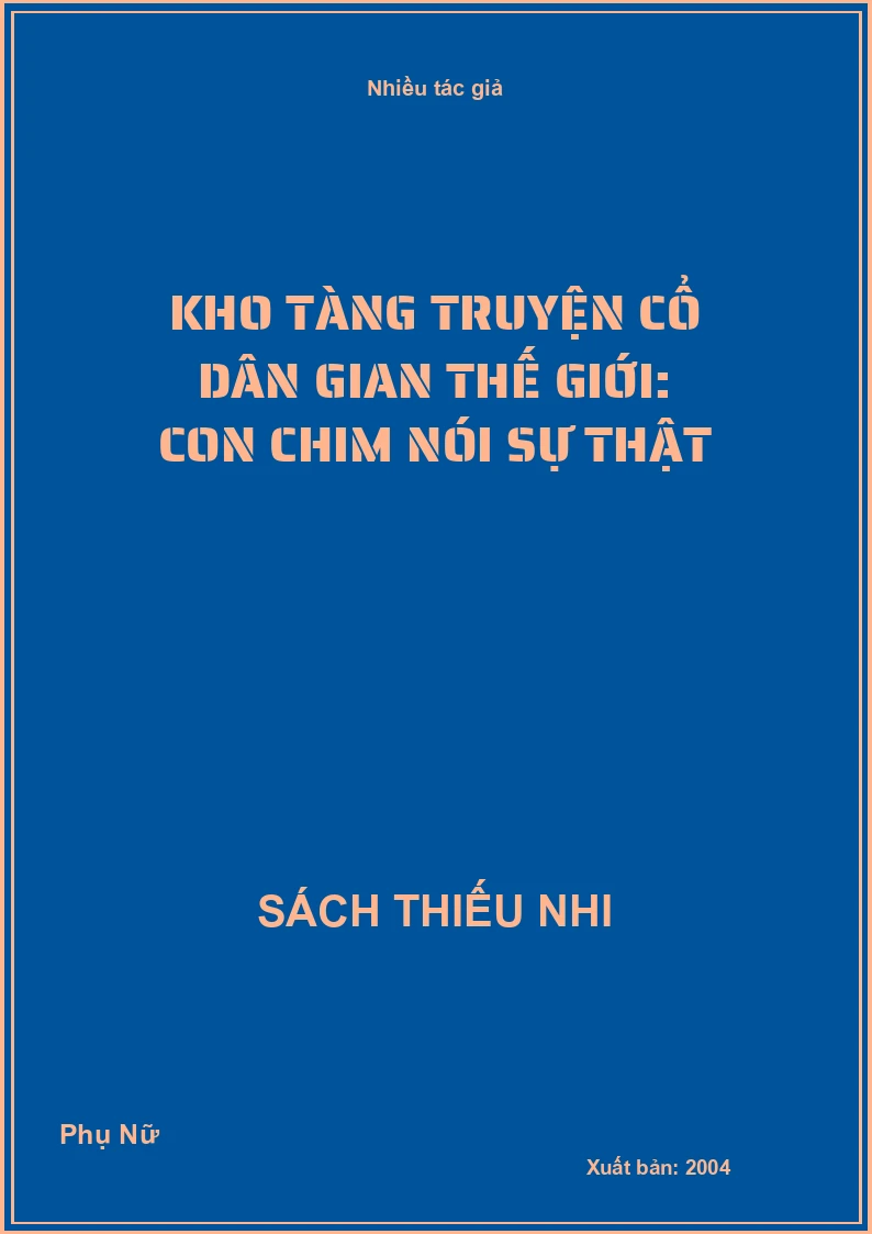 Kho Tàng Truyện Cổ Dân Gian Thế Giới: Con Chim Nói Sự Thật