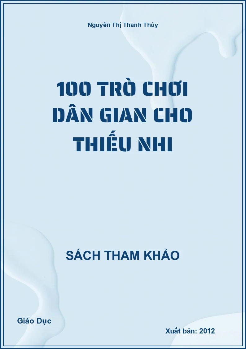 100 Trò Chơi Dân Gian Cho Thiếu Nhi