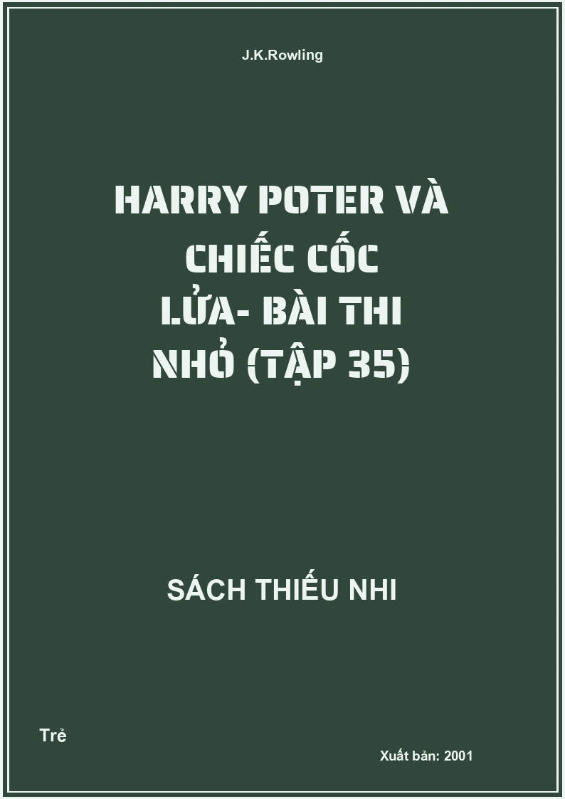 Harry Poter Và Chiếc Cốc Lửa- Bài Thi Nhỏ (Tập 35)
