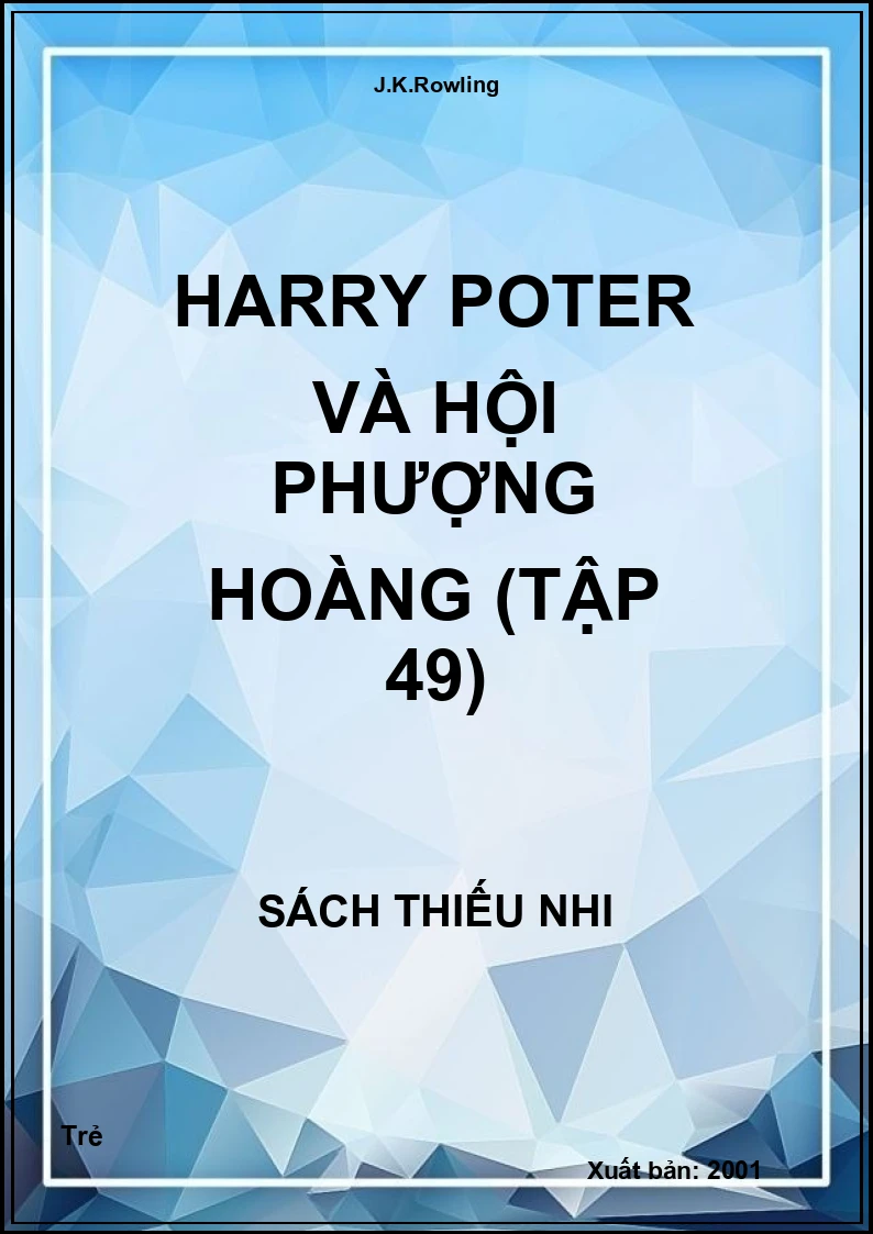Harry Poter Và Hội Phượng Hoàng (Tập 49)