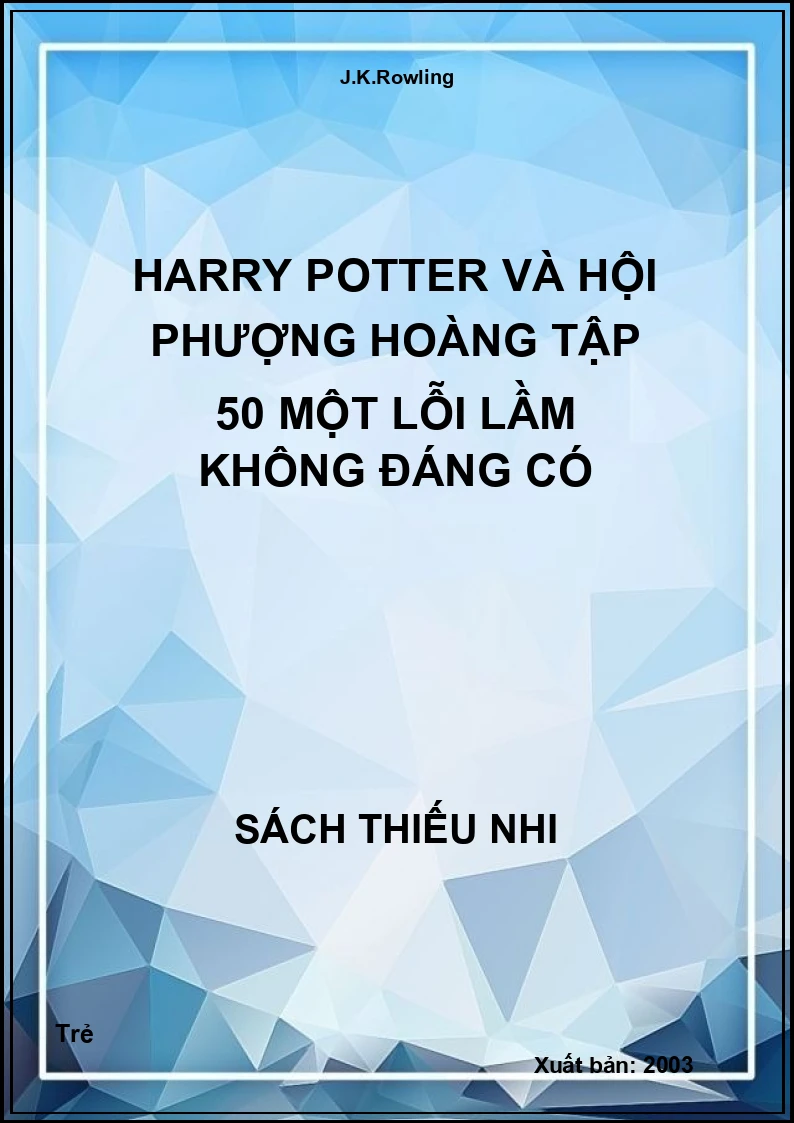 Harry Potter Và Hội Phượng Hoàng Tập 50 Một Lỗi Lầm Không Đáng Có