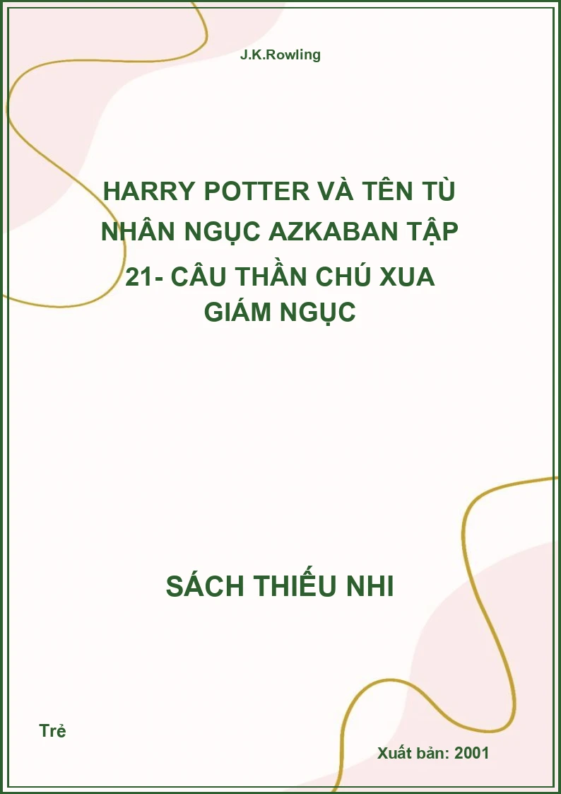 Harry Potter Và Tên Tù Nhân Ngục Azkaban Tập 21- Câu Thần Chú Xua Giám Ngục