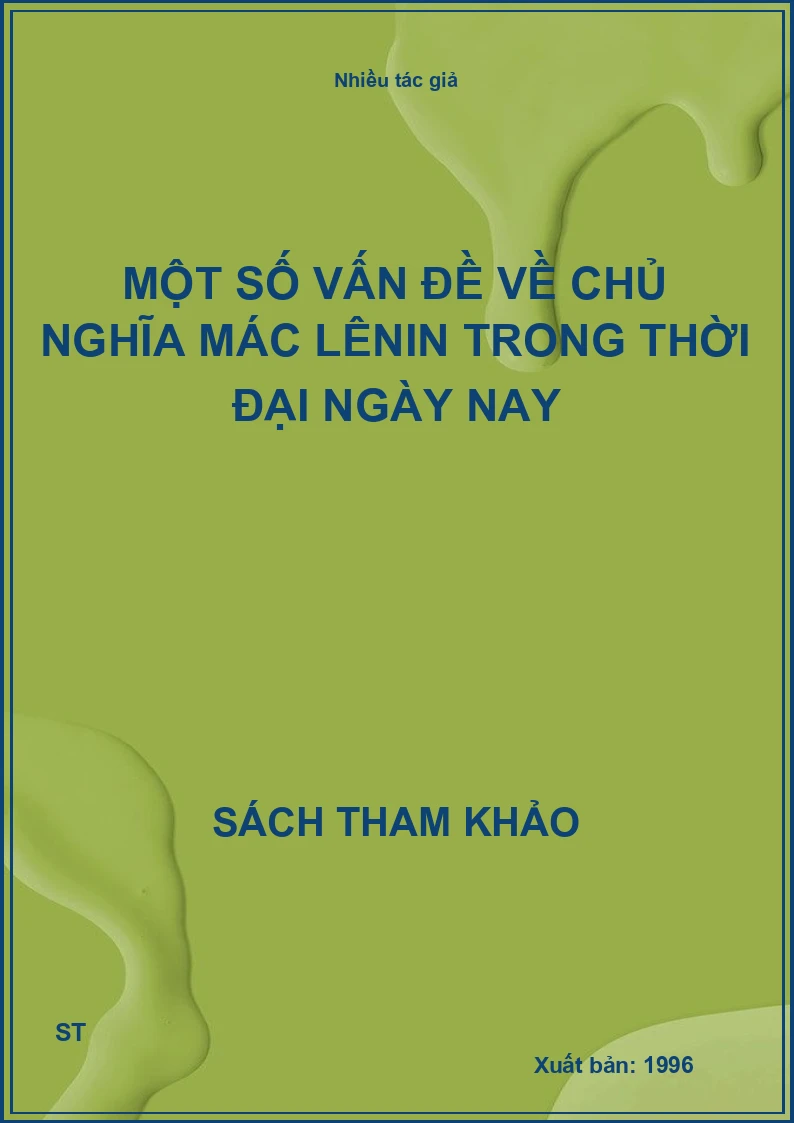 Một Số Vấn Đề Về Chủ Nghĩa Mác‑Lênin Trong Thời Đại Ngày Nay