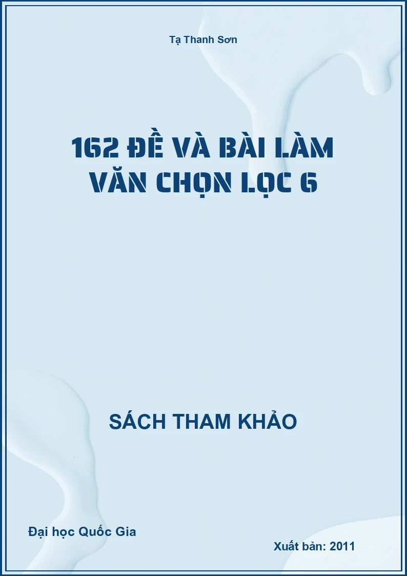 162 Đề Và Bài Làm Văn Chọn Lọc 6