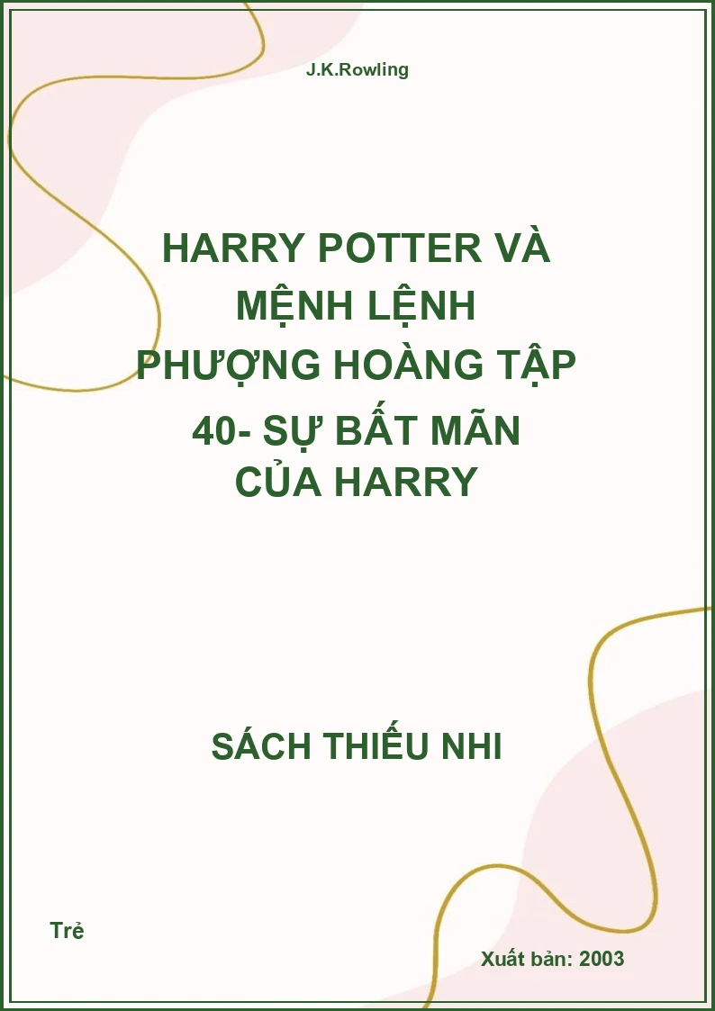 Harry Potter Và Mệnh Lệnh Phượng Hoàng Tập 40- Sự Bất Mãn Của Harry