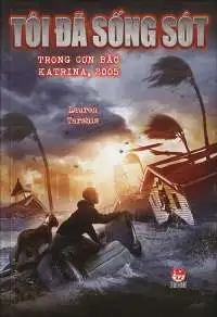 Tôi Đã Sống Sót Trong Cơn Bão Katrina, 2005
