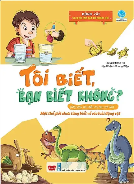 Tôi Biết Bạn Biết Không? Một Thế Giới Chưa Từng Biết Về Các Loài Động Vật